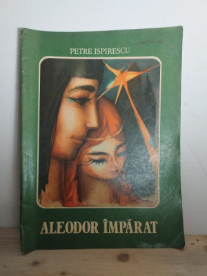 Petre Ispirescu - Aleodor Imparat foto