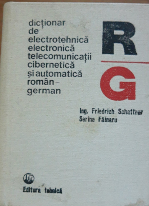 Dicționar de electrotehnica electronică telecomunicații rom&acirc;n german