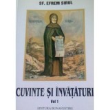 Cuvinte si invataturi. Volumul 1 - Sf. Efrem Sirul