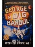 Lucy si Stephen Hawking - George si Big Bangul (Editia: 2012)