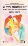 Nu exista parinte perfect | Isabelle Filliozat, Univers