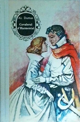 Alexandre Dumas - Cavalerul d&amp;#039;Harmental foto