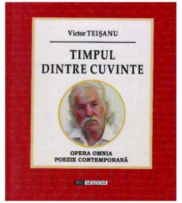 Victor Teisanu - Timpul dintre cuvinte - 126569 foto