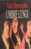 Umbre Lungi - Alan Brownjohn, Fundatiei Culturale Romane, 1996, Roman, Beletristica, 418 pagini