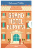 Grand Hotel Europa - Ilja Leonard Pfeijffer, Irina Anton