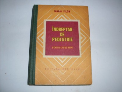 Indrepter De Pediatrie Pentru Cadre Medii - Maria Filon , 20920 foto