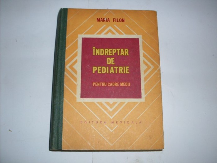 Indrepter De Pediatrie Pentru Cadre Medii - Maria Filon , 20920