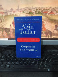 Alvin Toffler, Corporația adaptabilă, editura Antet, București c. 2000, 214