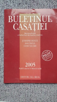 Buletinul Casatiei, revista Inaltei Curti de Casatie si Justitie, 2005, 22 pag foto