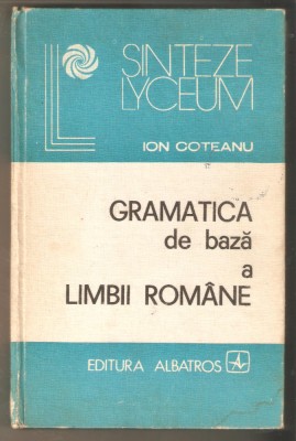 Gramatica de baza a limbii romane-Ion Coteanu foto
