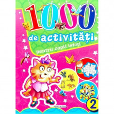 Carte 1000 de activitati pentru copii isteti 2, editura Girasol