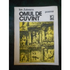 Ion Zubascu - Omul de cuvant