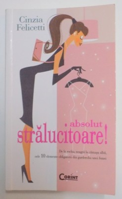 ABSOLUT STRALUCITOARE ! de CINZIA FELICENTTI , 2012 foto