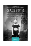 Miss Peregrine 2. Orașul pustiu - Ransom Riggs