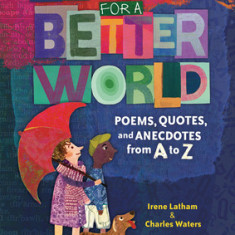 Dictionary for a Better World: Poems, Quotes, and Anecdotes from A to Z