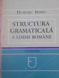 Structura Gramaticala a Limbii Romane. Sintaxa - Dumitru Irimia, Junimea 1982, 264 pagini