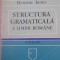 STRUCTURA GRAMATICALA A LIMBII ROMANE. SINTAXA-DUMITRU IRIMIA-201734