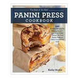 The Best of the Best Panini Press Cookbook
