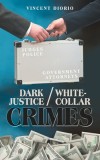 Dark Justice / White-Collar Crimes