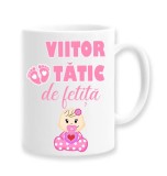 Cana alba personalizata &quot;Viitor tatic de fetita&quot;, INOVATIX&reg;. 330ml, Oem
