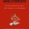 Becoming Abolitionists: Police, Protests, and the Pursuit of Freedom