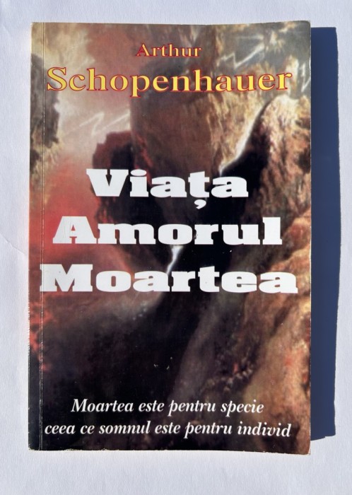 Viata amorul moartea - Schopenhauer