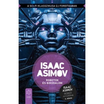 Robotok &amp;eacute;s birodalom - Isaac Asimov foto