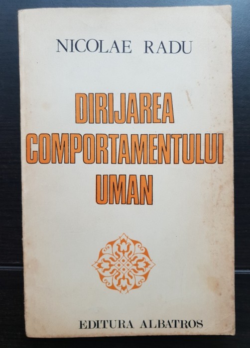 Dirijarea comportamentului uman - Nicolae Radu