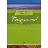 Fecskeszemmel - Tanulm&aacute;nyok - Nemeshegyi P&eacute;ter