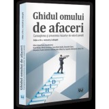 Ghidul omului de afaceri. Cunoasterea si prevenirea riscurilor de natura penala editia a III-a revazuta si adaugita, Universul Juridic