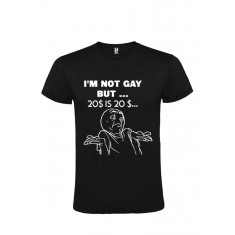 Tricou i&rsquo;m not gay 20 $ is 20 $, 100% bumbac, cod produs T18