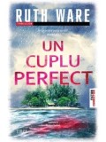Un cuplu perfect/Ruth Ware