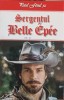 Sergentul Belle Epee Vol. 6 - Paul Feval Fiul, Editura Dexon Office, 2017, Roman, Beletristica