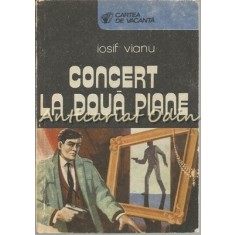 Concert La Doua Piane - Iosif Vianu