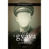 A gy&aacute;va - John Boyne