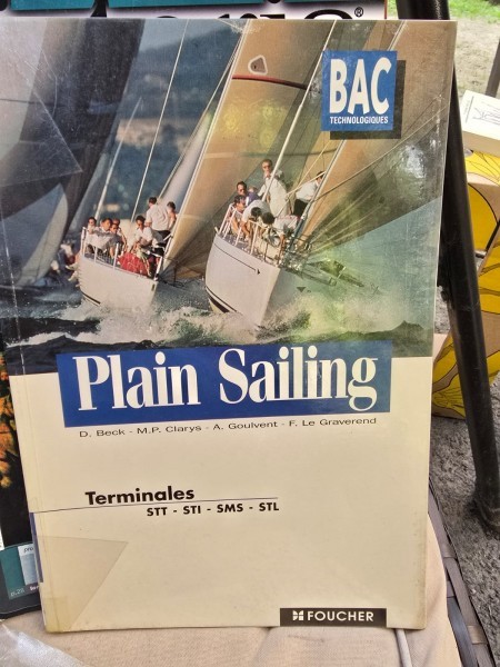 Plain sailing , bac series technologiques terminale - D. Beck.....