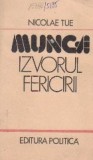 Munca - izvorul fericirii