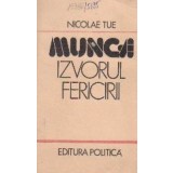 Munca - izvorul fericirii