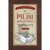 A pilisi ap&aacute;ts&aacute;g t&ouml;rt&eacute;nete II. k&ouml;tet - B&eacute;kefi Remig, 2024