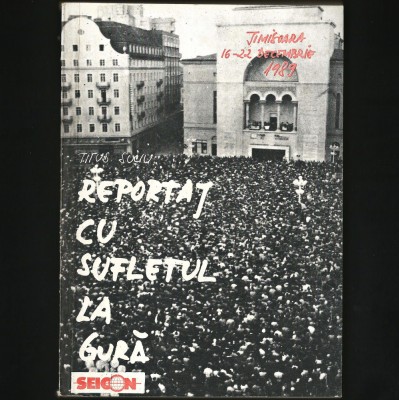 REPORTAJ CU SUFLETUL LA GURĂ - TITUS SUCIU - TIMIȘOARA, REVOLUȚIE DECEMBRIE 1989 foto