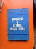 Transportul si distributia energiei electrice - A. Poeată, A. Arie, O. Crișan, M. Iremia, V. Alexandrescu, A. Buta
