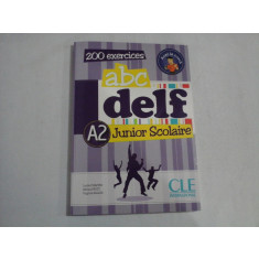 200 exercices abc DELF A2 Junior Scolaire - Licile CHAPIRO / Adrien PAYET / Virginie SALLES