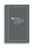 Cumpara ieftin Portret al artistului la tinerete (vol. 42)