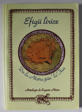 EFIGII LIRICE - DE LA NISTRU PAN &#039; LA TISA , ANTOLOGIE de EUGENIU NISTOR , 2009