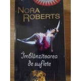 IMBLANZITOAREA DE SUFLETE-NORA ROBERTS-111632