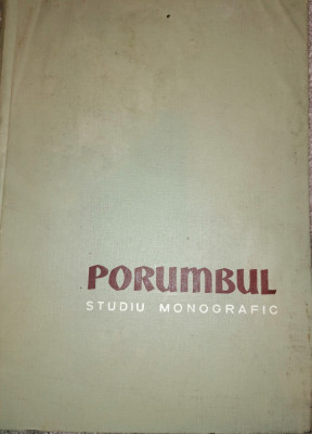 Traian Savulescu - Porumbul. Studiu monografic. Editura Academiei 1957 foto