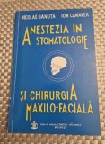 Anestezia in stomatologie si chirurgia maxilo faciala Nicolae Ganuta