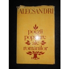 Vasile Alecsandri - Poezii populare ale romanilor (1971, editie cartonata)