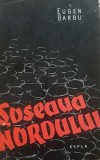 EUGEN BARBU - SOSEAUA NORDULUI, 1959