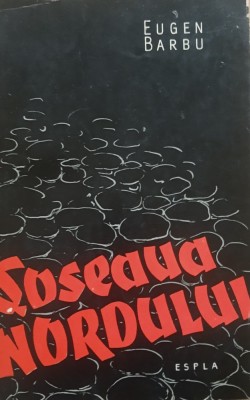 EUGEN BARBU - SOSEAUA NORDULUI, 1959 foto